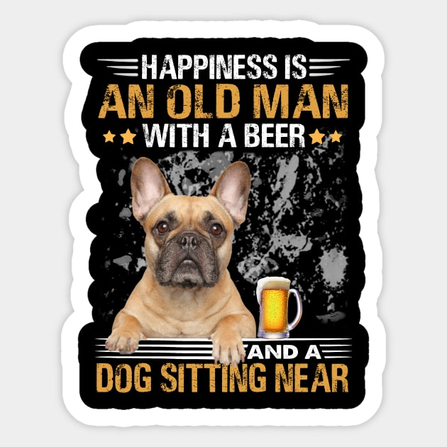 Happiness Is An Old Man With A Beer And A French Bulldog Sitting Near Sticker by Magazine